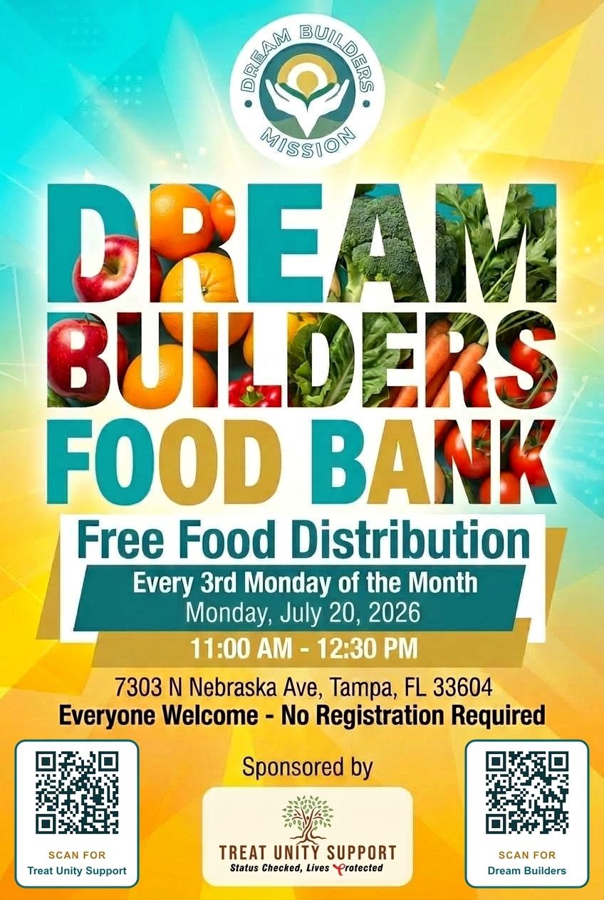 Dream Builders Food Bank flyer, free food distribution, every 3rd Monday of the month, Monday July 20 2026, 11:00 AM to 12:30 PM, 7303 N Nebraska Ave, Tampa FL 33604. Everyone welcome, no registration required.